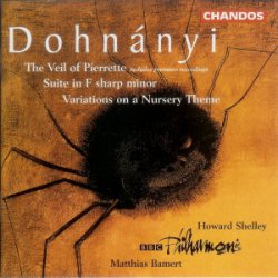 Dohnanyi, Ruralia Hungarica, Suite in F sharp, Variations on a Nursery Theme (BBC Philharmonic/Shelley) CHAN 9733