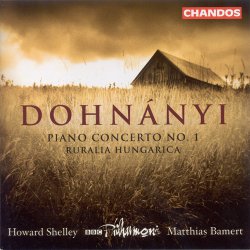Dohnanyi, Piano Concerto no.1 in E minor. Op.5, Ruralia Hungarica op.32b (BBC Philharmonic/Shelley) CHAN 9649 	