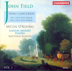 Field (John), Piano Concertos Nos 1 and 2 (Miceal O'Rourke)	 (London Mozart Players) CHAN 9368  