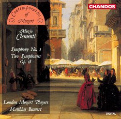 Clementi, Symphony No 1; Symphonies in B flat & D Op 44, CHAN 9234 “Contemporaries of Mozart (London Mozart Players)  